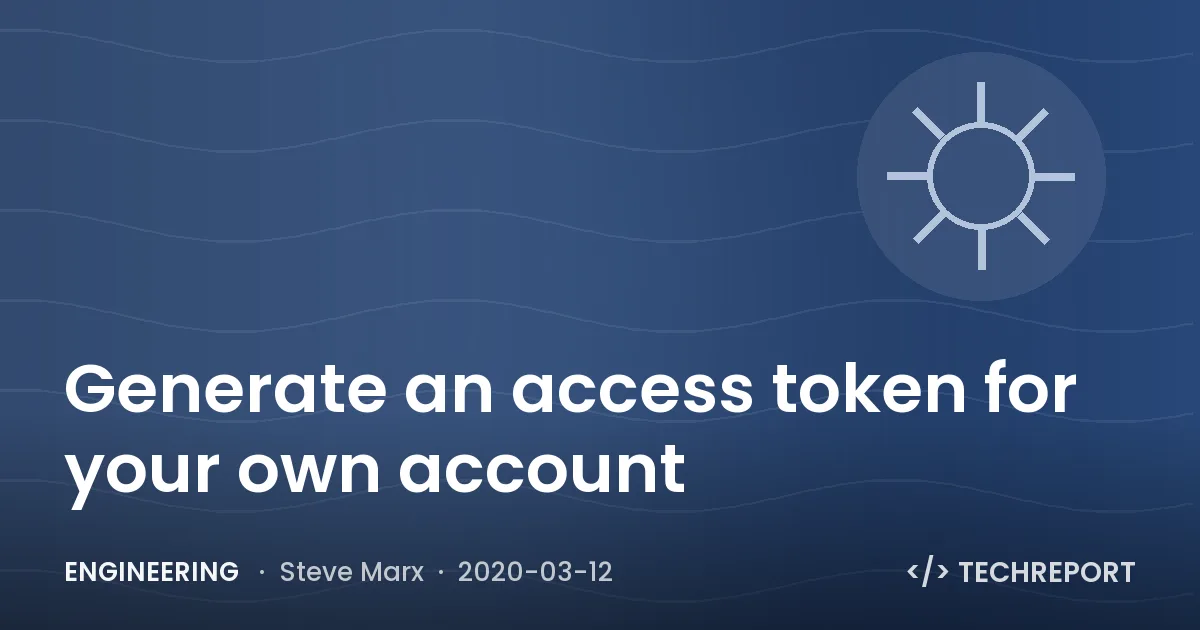 Generate an access token for your own account