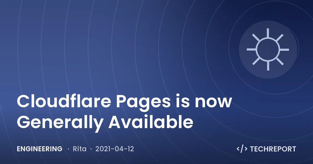 Cloudflare Pages is now Generally Available