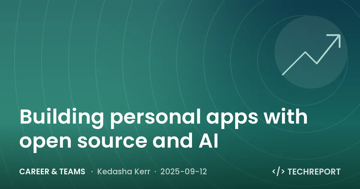 Career & Teams — Building personal apps with open source and AI