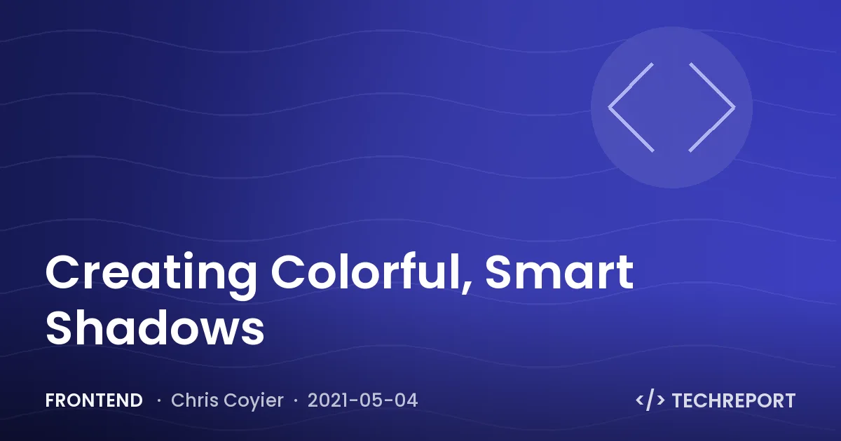 Creating Colorful, Smart Shadows