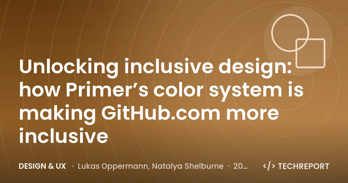 Unlocking inclusive design: how Primer’s color system is making GitHub.com more inclusive