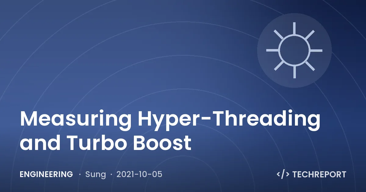 Engineering — Measuring Hyper-Threading and Turbo Boost