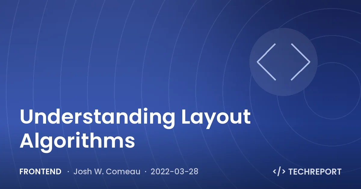 Understanding Layout Algorithms