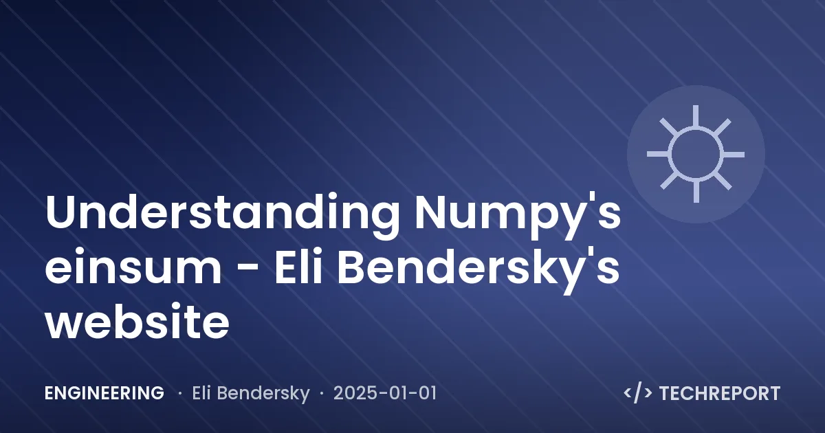 Understanding Numpy's einsum - Eli Bendersky's website