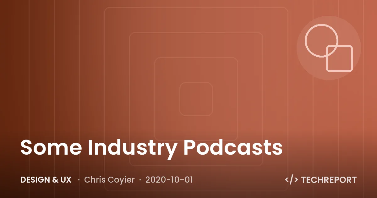 Some Industry Podcasts