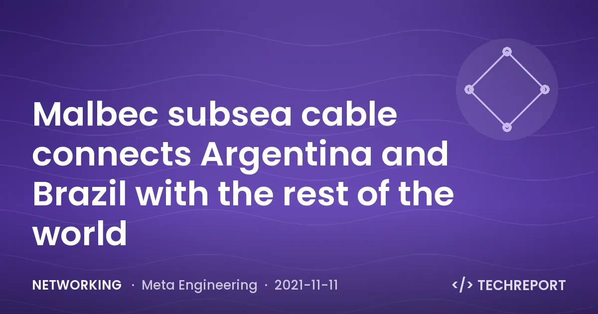 Malbec subsea cable connects Argentina and Brazil with the rest of the world
