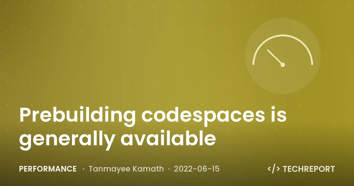 Prebuilding codespaces is generally available