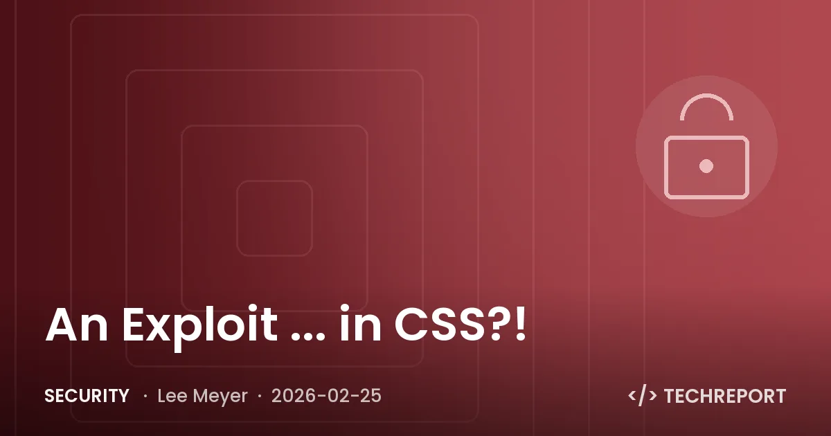 An Exploit ... in CSS?!