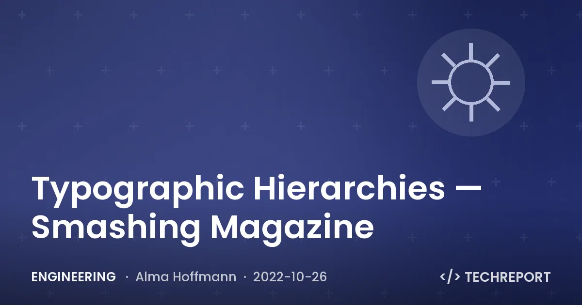 Typographic Hierarchies — Smashing Magazine