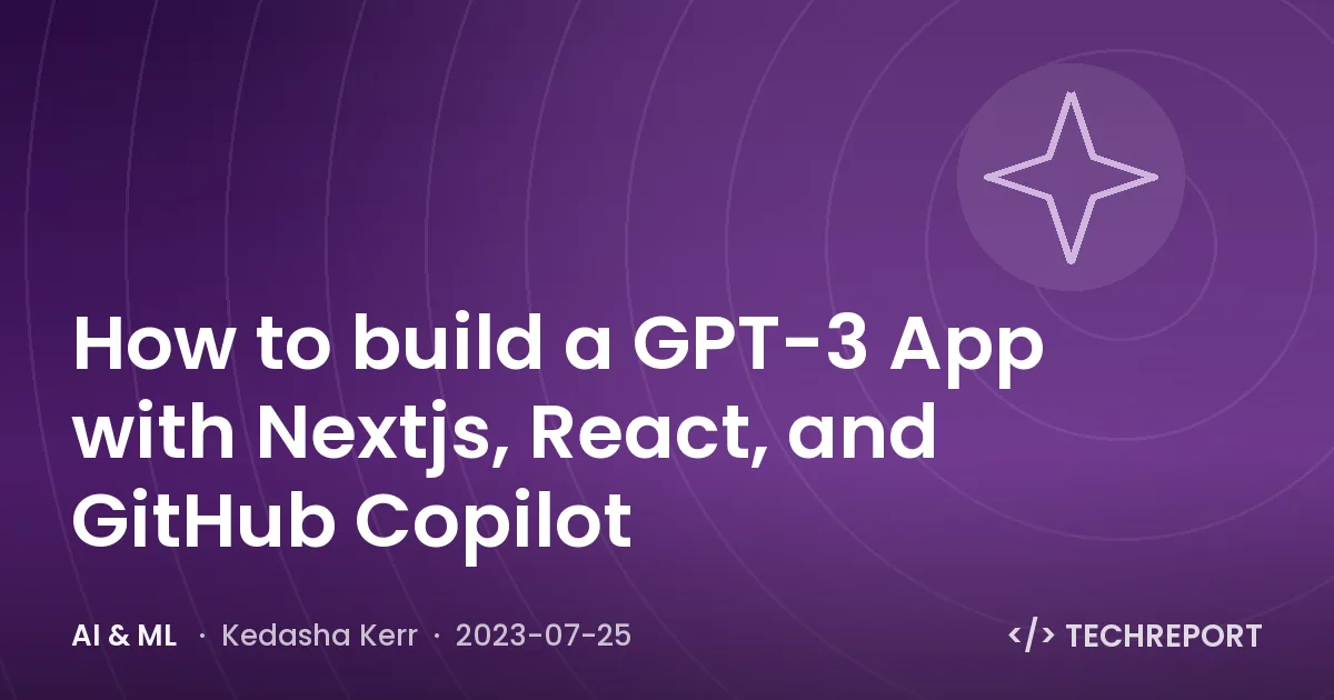 How to build a GPT-3 App with Nextjs, React, and GitHub Copilot