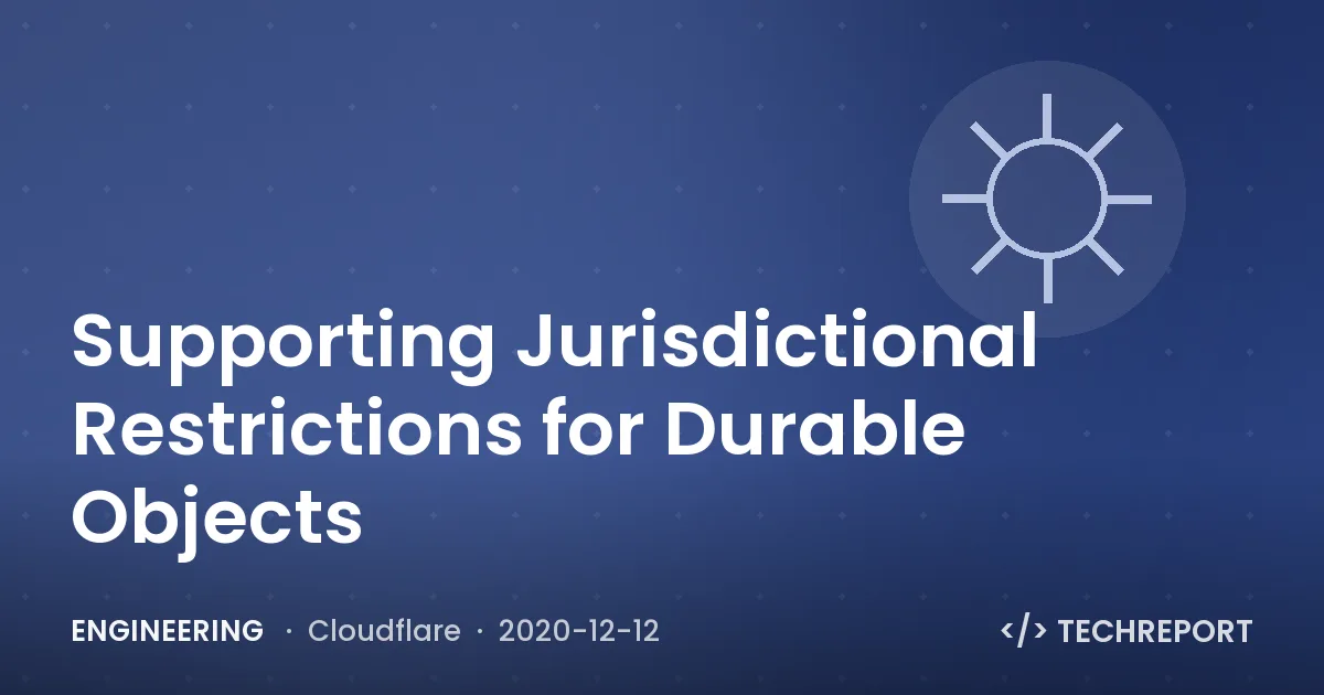 Supporting Jurisdictional Restrictions for Durable Objects