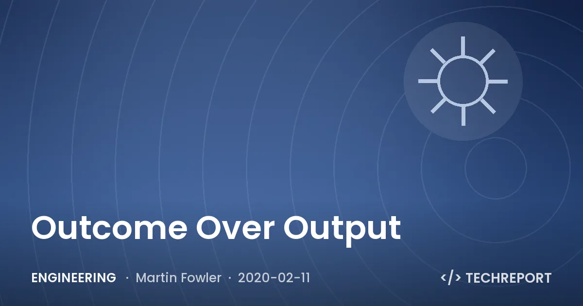 Engineering — Outcome Over Output