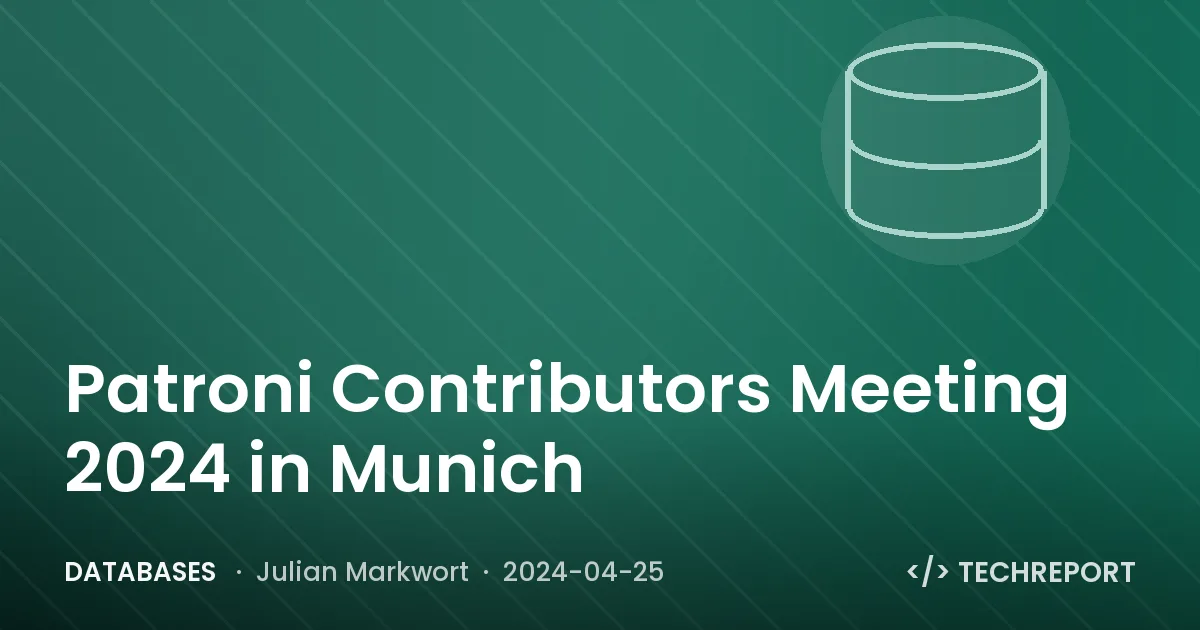 Patroni Contributors Meeting 2024 in Munich