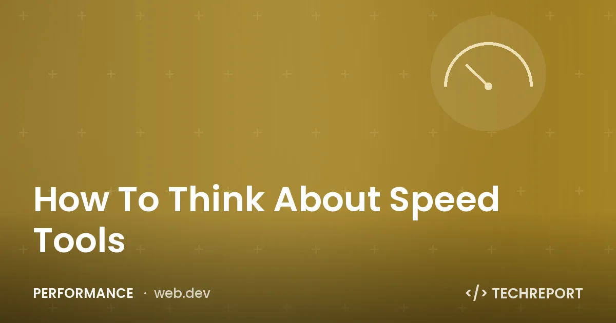 How To Think About Speed Tools