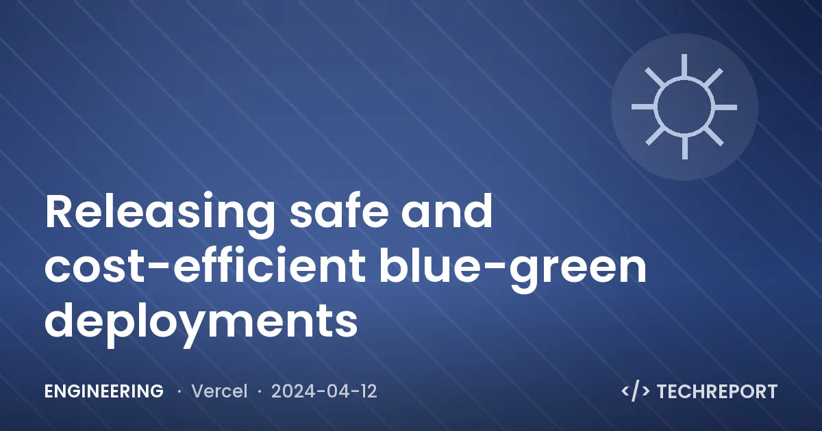 Releasing safe and cost-efficient blue-green deployments