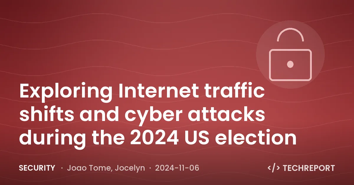Exploring Internet traffic shifts and cyber attacks during the 2024 US election
