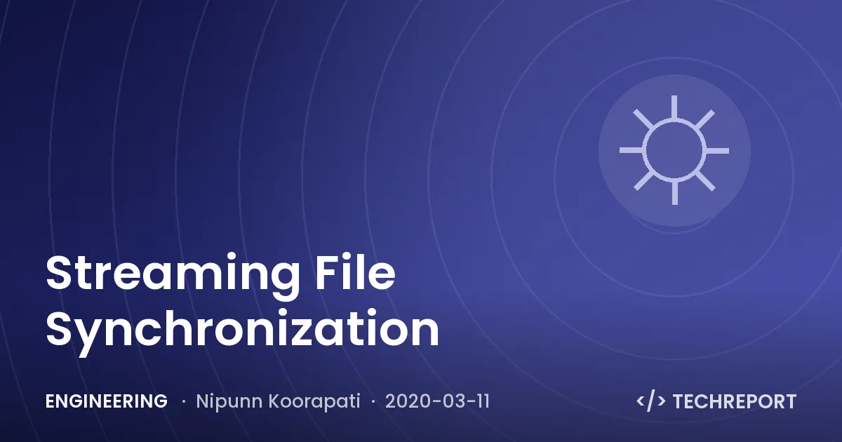 Engineering — Streaming File Synchronization