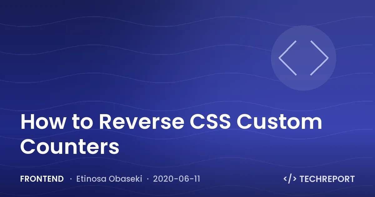How to Reverse CSS Custom Counters