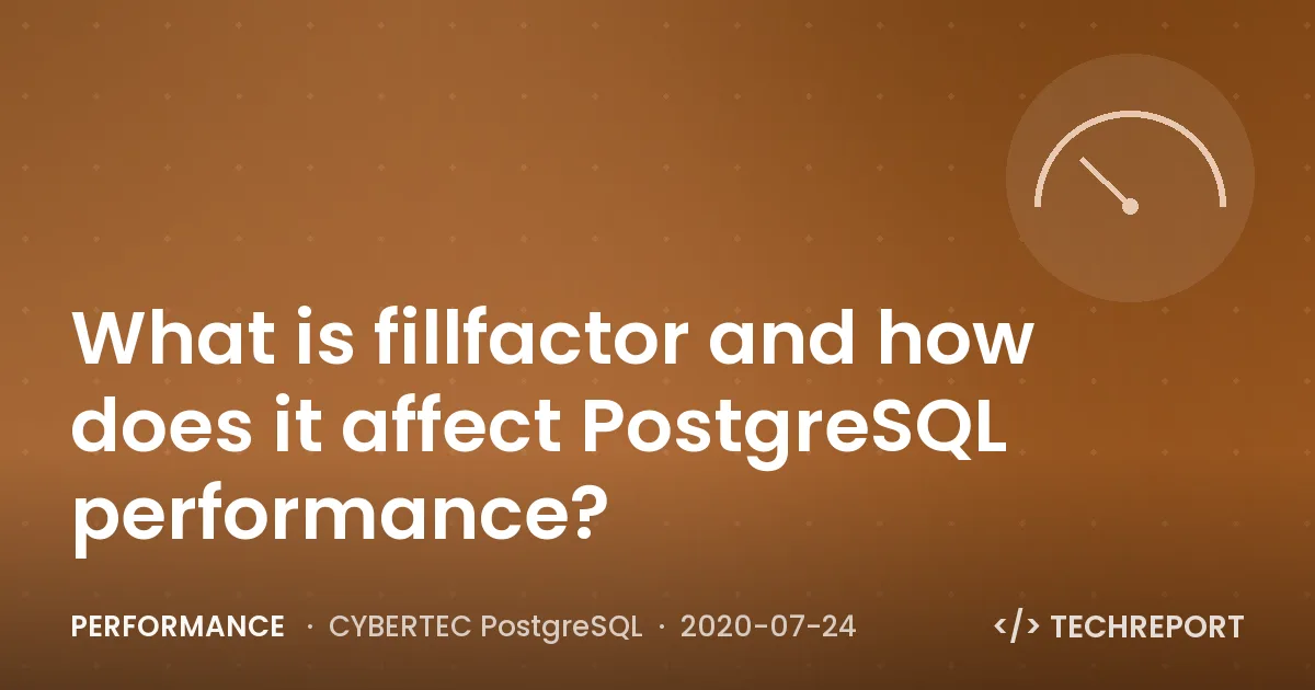 What is fillfactor and how does it affect PostgreSQL performance?