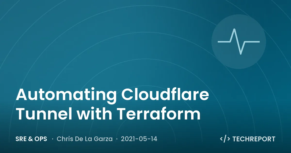 SRE & Ops — Automating Cloudflare Tunnel with Terraform