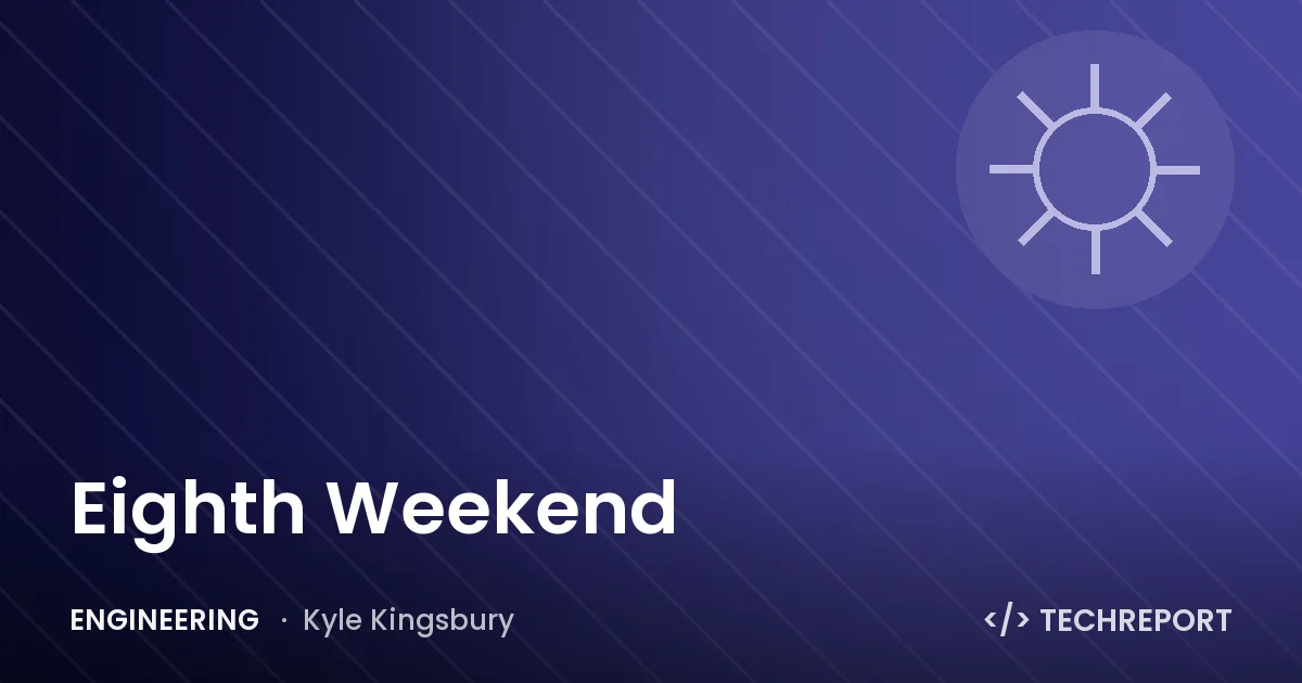 Eighth Weekend
