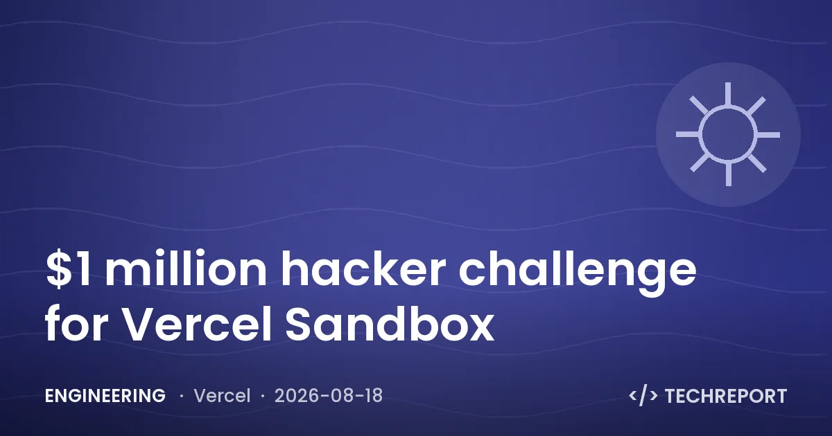 Engineering — $1 million hacker challenge for Vercel Sandbox