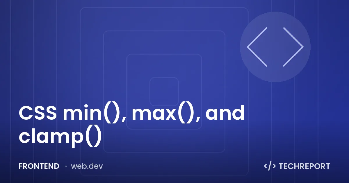 CSS min(), max(), and clamp()