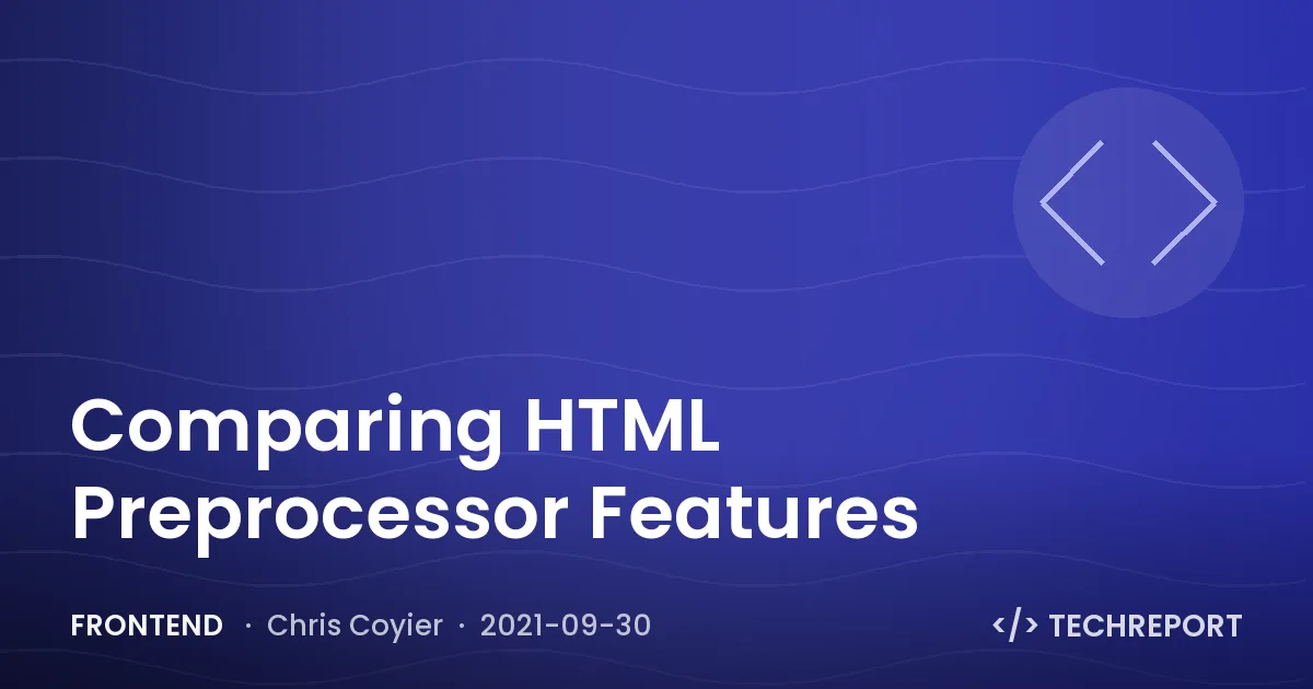 Comparing HTML Preprocessor Features