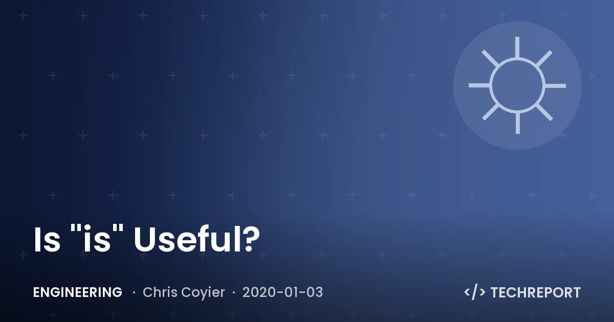 Engineering — Is "is" Useful?