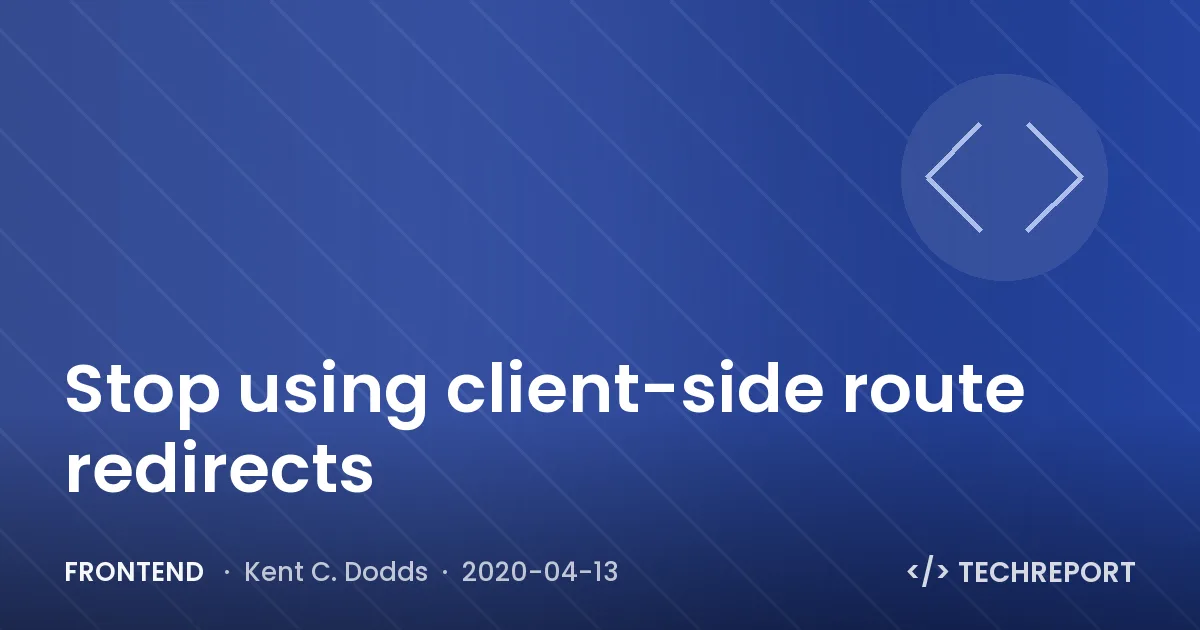 Stop using client-side route redirects