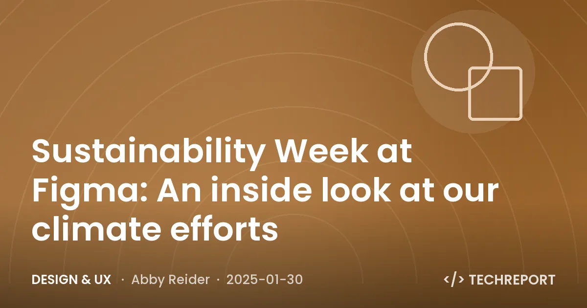 Sustainability Week at Figma: An inside look at our climate efforts