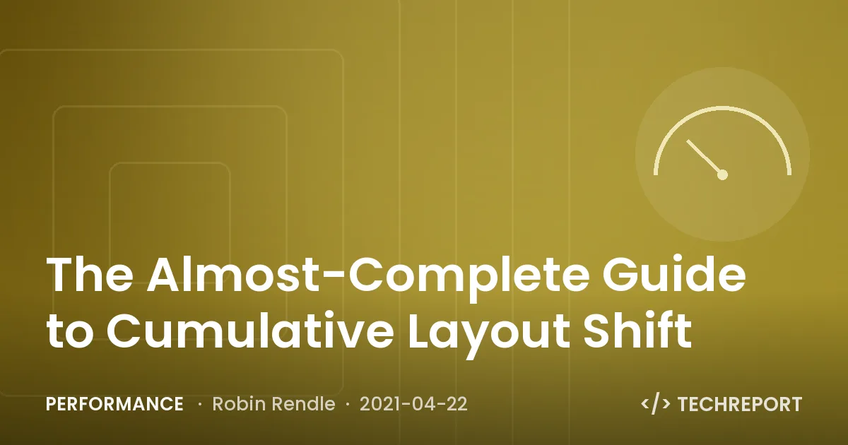 The Almost-Complete Guide to Cumulative Layout Shift