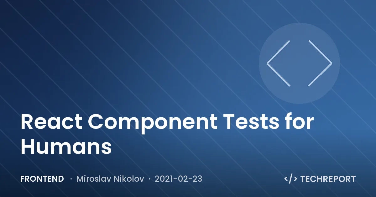 React Component Tests for Humans