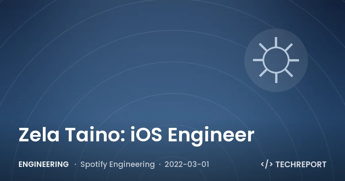 Engineering — Zela Taino: iOS Engineer