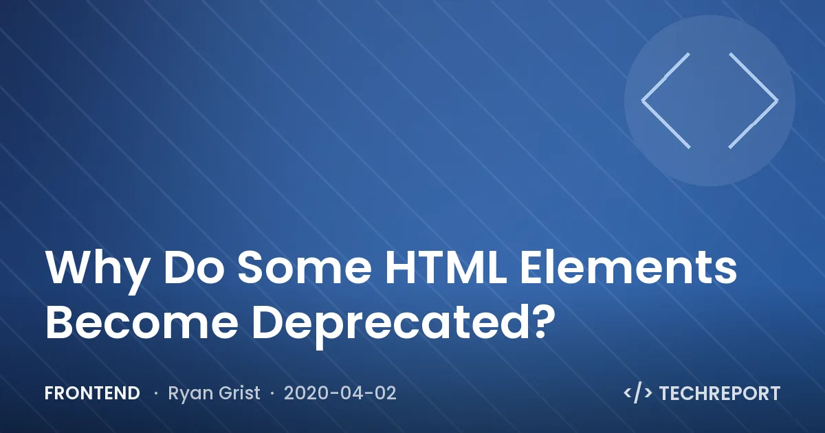Why Do Some HTML Elements Become Deprecated?