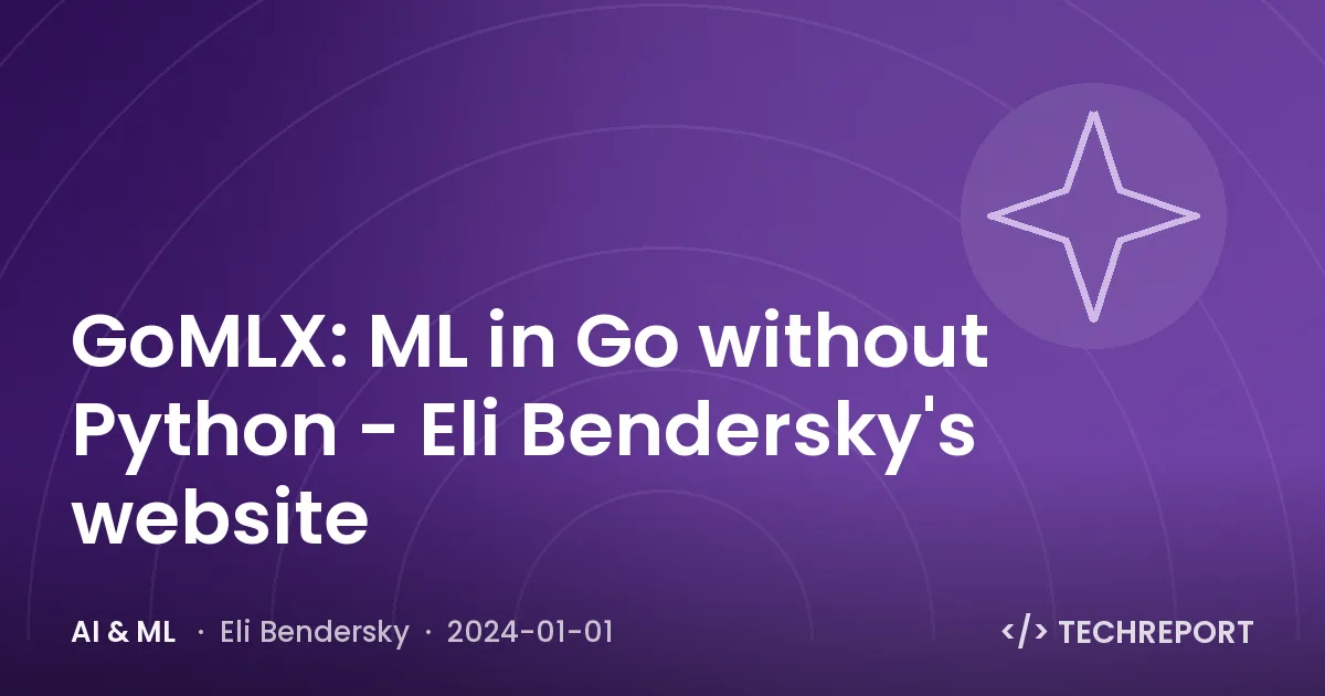 GoMLX: ML in Go without Python - Eli Bendersky's website