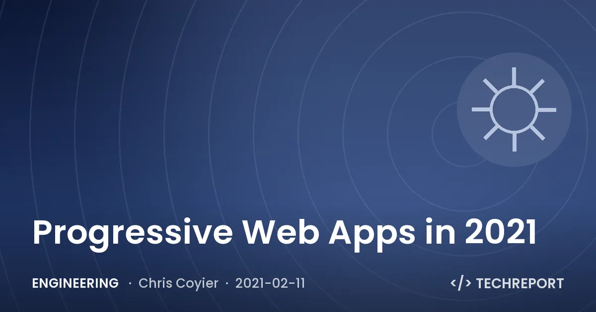 Progressive Web Apps in 2021