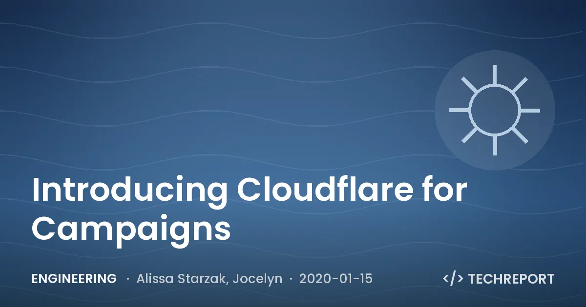 Introducing Cloudflare for Campaigns