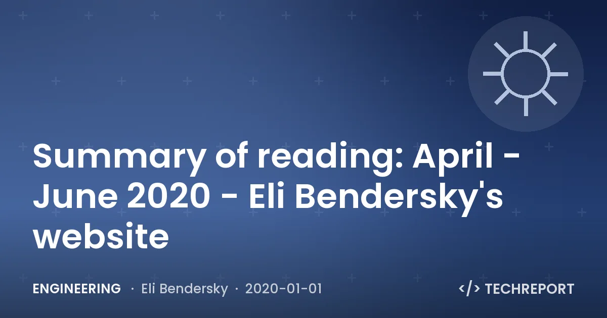 Summary of reading: April - June 2020 - Eli Bendersky's website