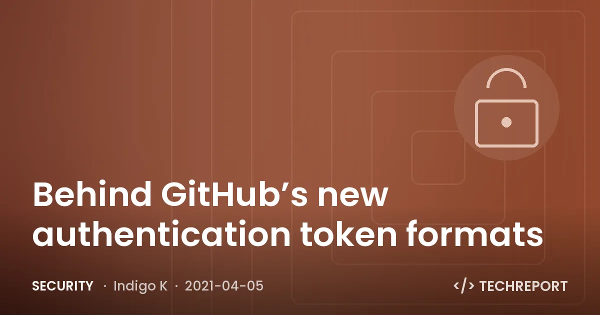 Security — Behind GitHub’s new authentication token formats