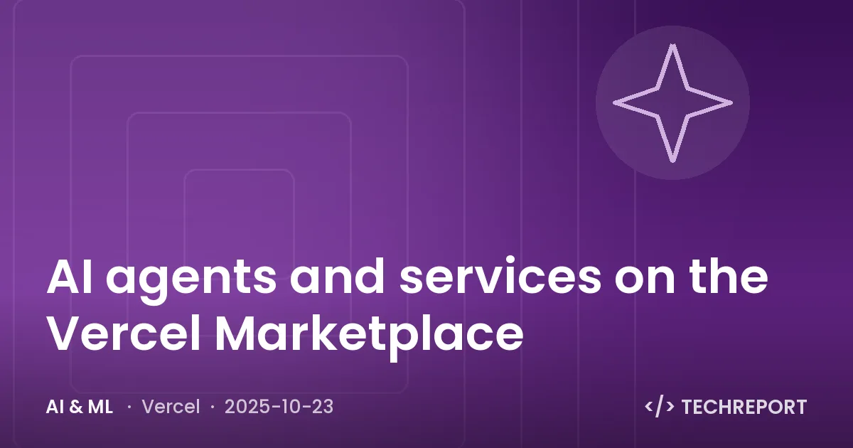AI & ML — AI agents and services on the Vercel Marketplace