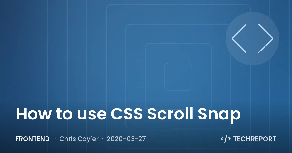 How to use CSS Scroll Snap