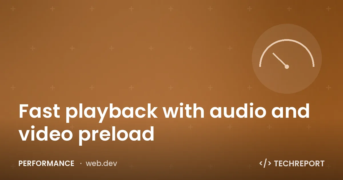 Fast playback with audio and video preload