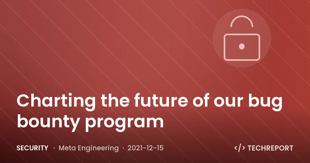Security — Charting the future of our bug bounty program