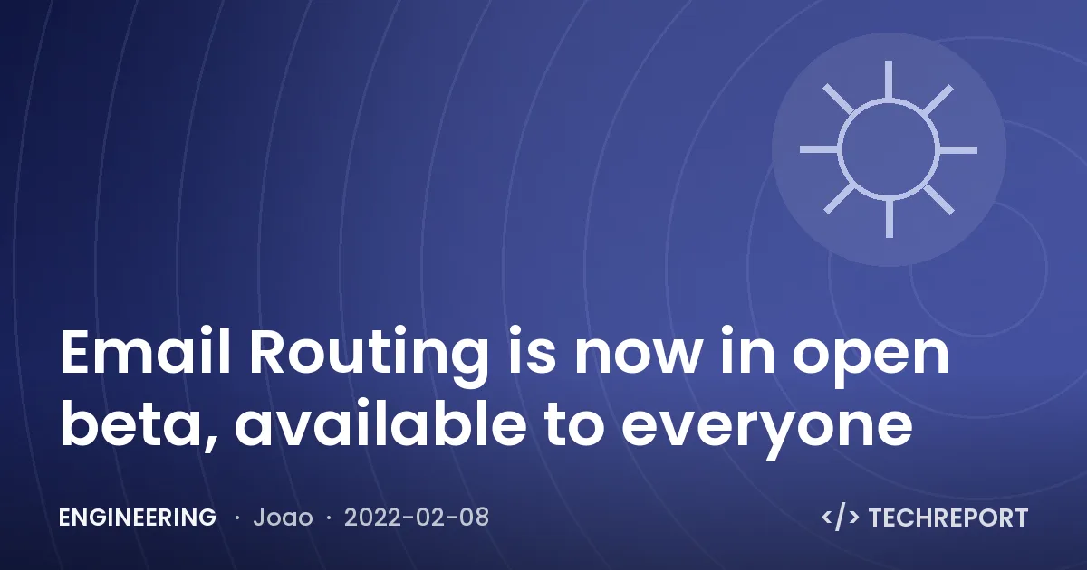 Engineering — Email Routing is now in open beta, available to everyone