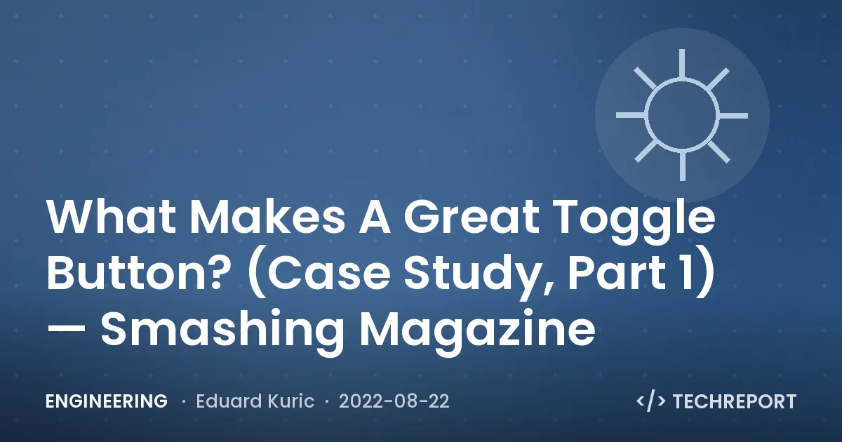 What Makes A Great Toggle Button? (Case Study, Part 1) — Smashing Magazine