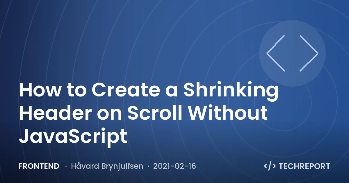 How to Create a Shrinking Header on Scroll Without JavaScript