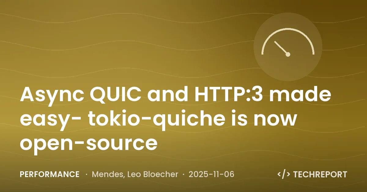 Performance — Async QUIC and HTTP:3 made easy- tokio-quiche is now open-source