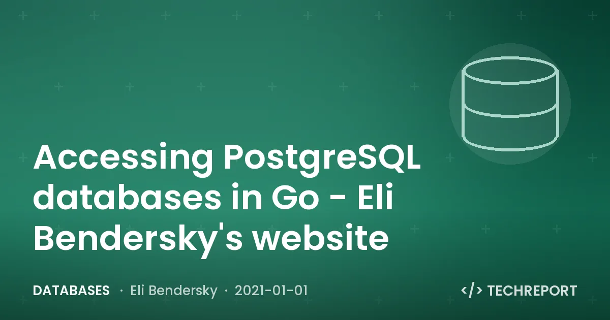 Accessing PostgreSQL databases in Go - Eli Bendersky's website