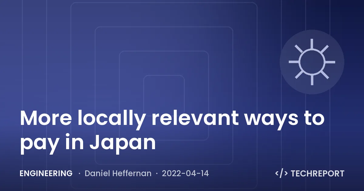 Engineering — More locally relevant ways to pay in Japan